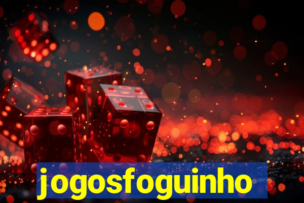 jogosfoguinho