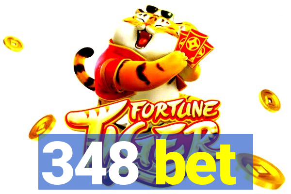 348 bet