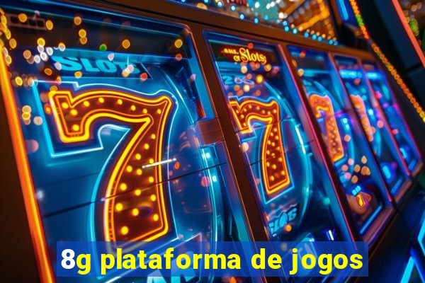 8g plataforma de jogos