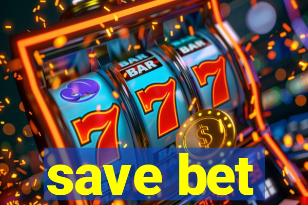 save bet