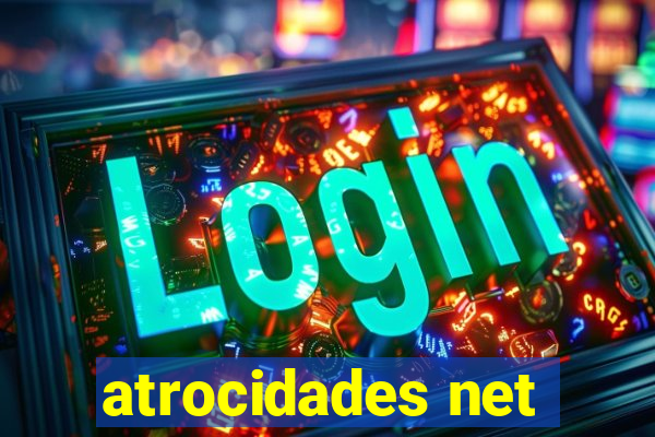 atrocidades net