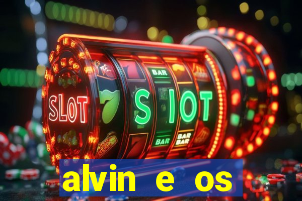 alvin e os esquilos redecanais