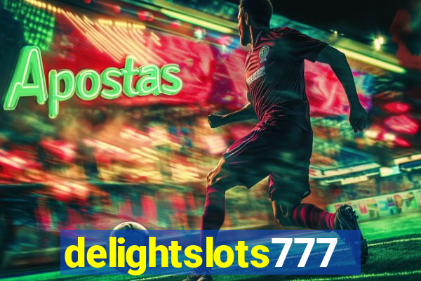 delightslots777