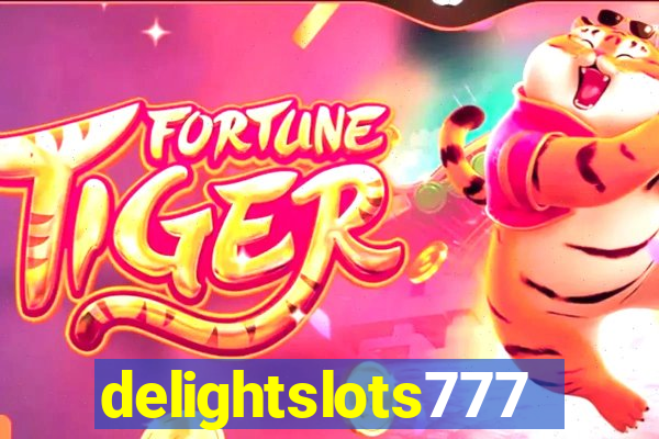 delightslots777