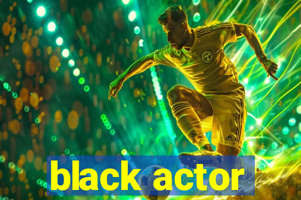 black actor