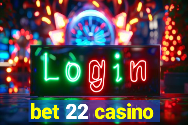 bet 22 casino