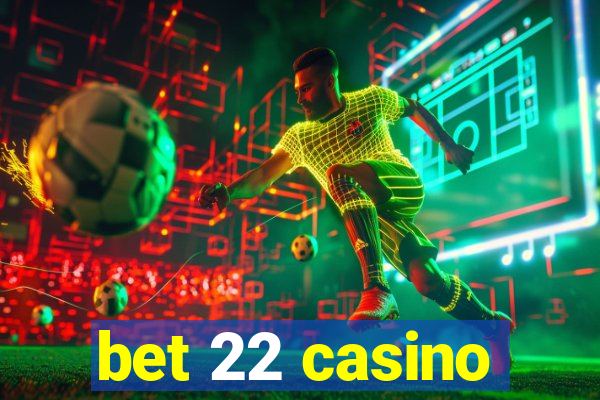 bet 22 casino