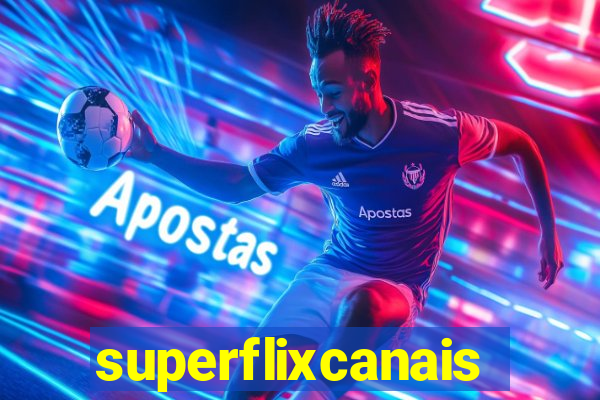 superflixcanais