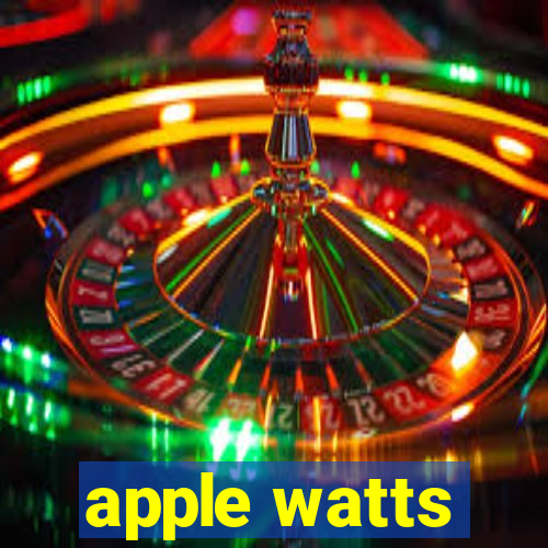 apple watts