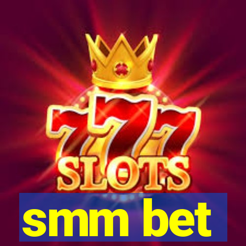 smm bet