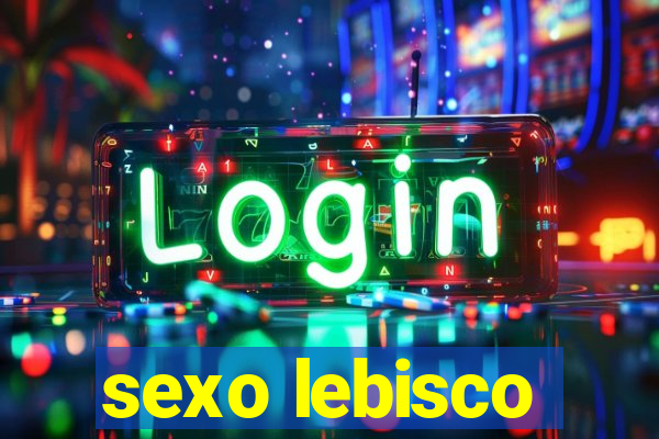 sexo lebisco