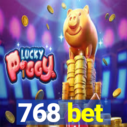 768 bet