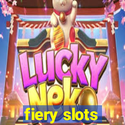 fiery slots