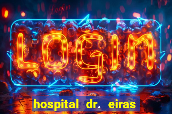 hospital dr. eiras em botafogo