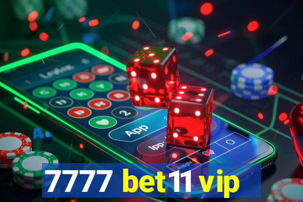 7777 bet11 vip