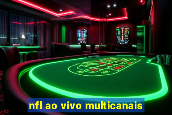 nfl ao vivo multicanais