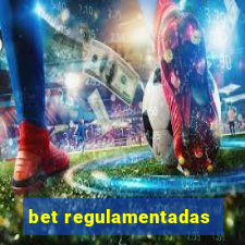 bet regulamentadas