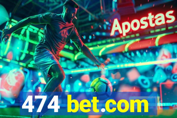 474 bet.com