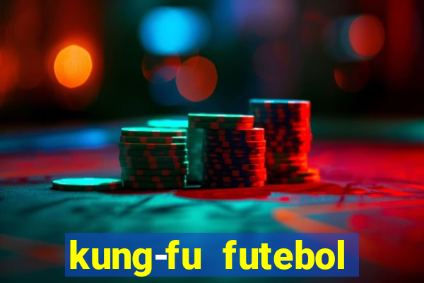 kung-fu futebol clube download