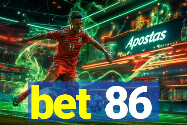 bet 86