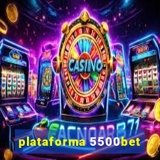 plataforma 5500bet