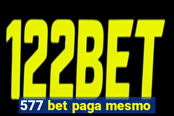 577 bet paga mesmo