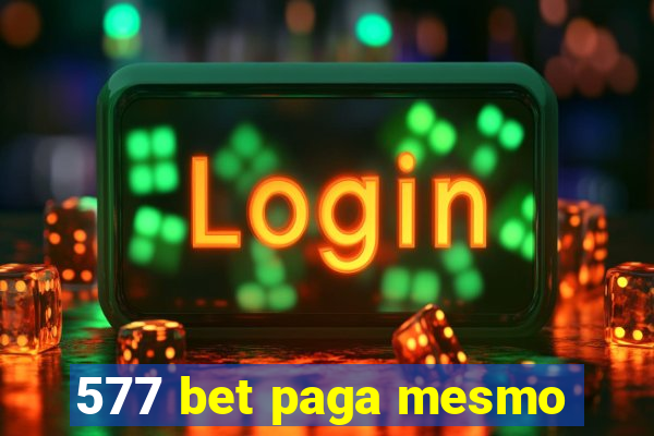 577 bet paga mesmo