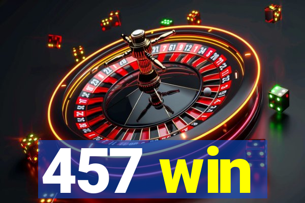 457 win