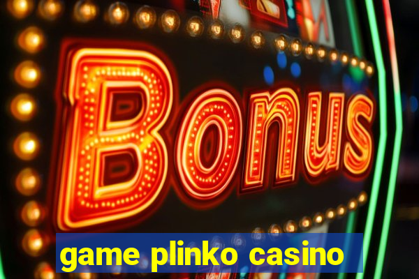 game plinko casino