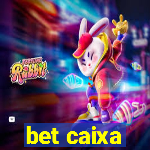 bet caixa