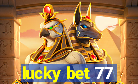 lucky bet 77