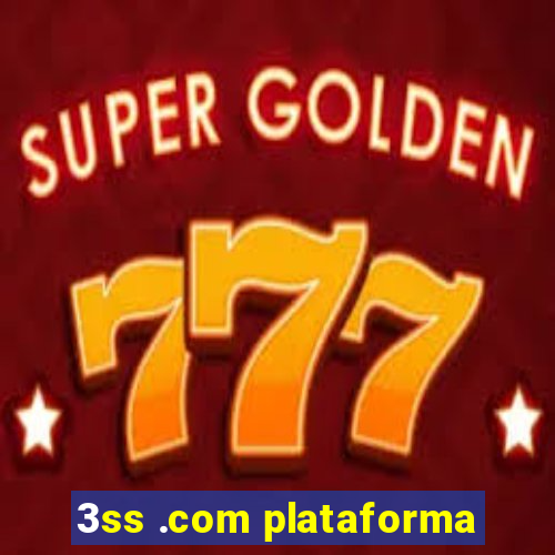 3ss .com plataforma