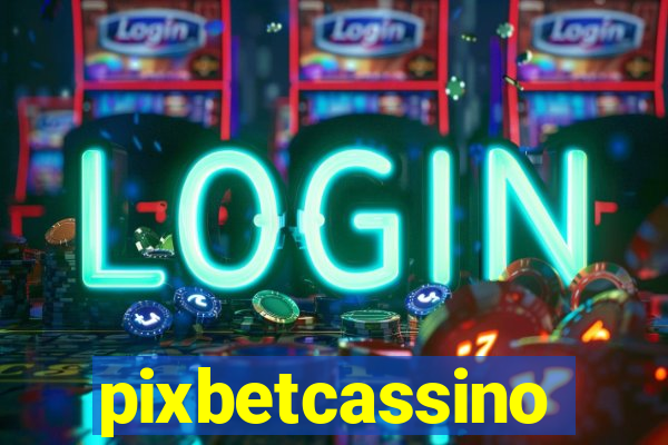 pixbetcassino