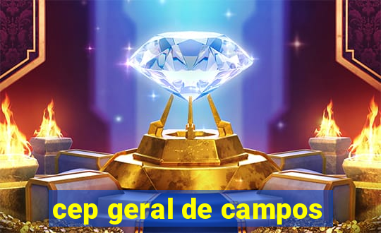 cep geral de campos