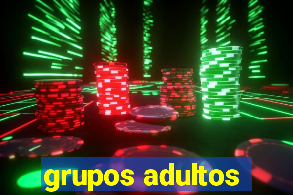 grupos adultos