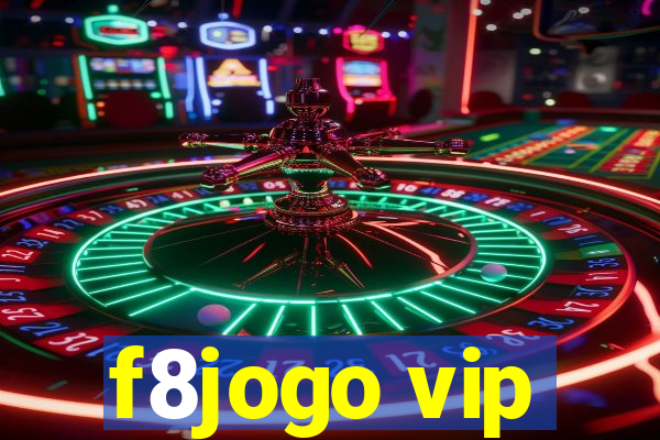 f8jogo vip