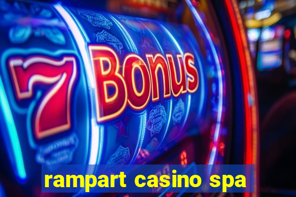 rampart casino spa