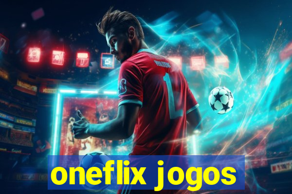 oneflix jogos