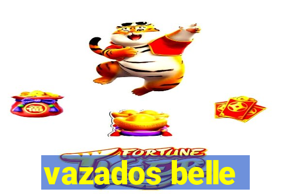 vazados belle