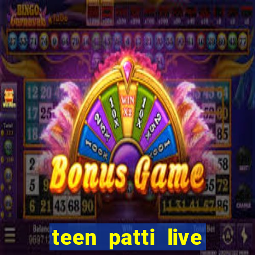 teen patti live teen patti online poker