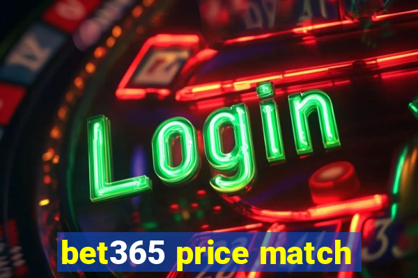 bet365 price match