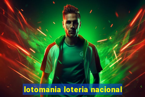 lotomania loteria nacional