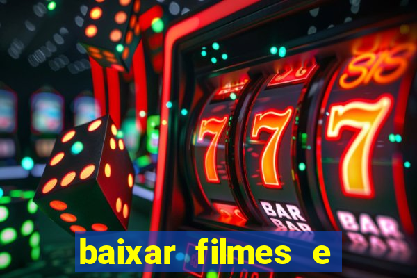 baixar filmes e séries grátis em português mp4