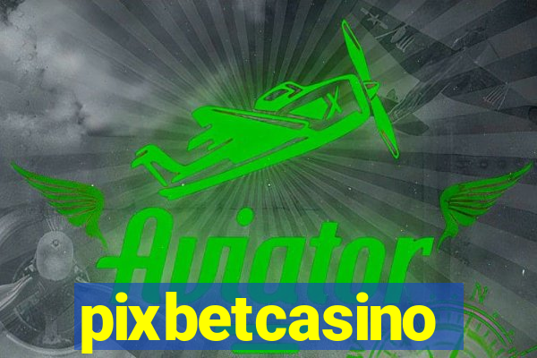 pixbetcasino