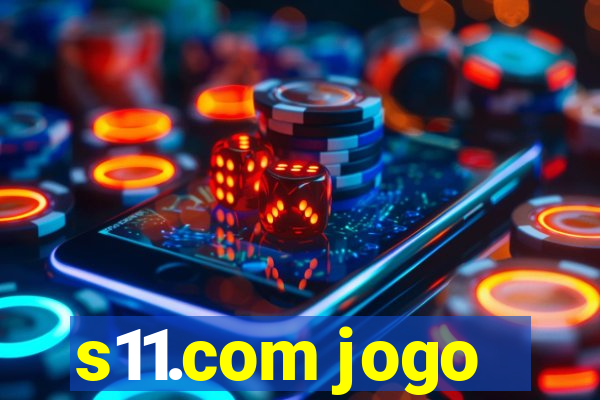 s11.com jogo