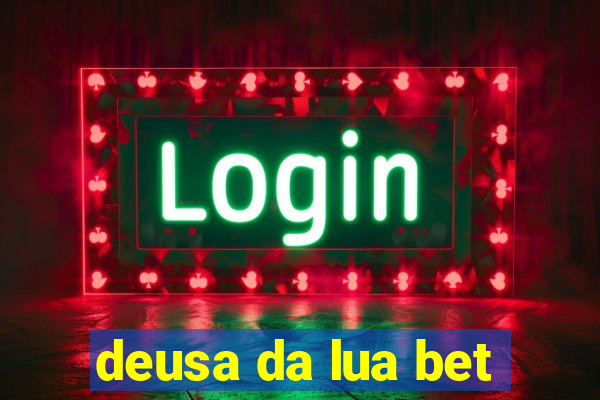 deusa da lua bet