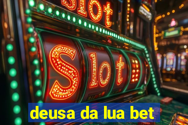 deusa da lua bet