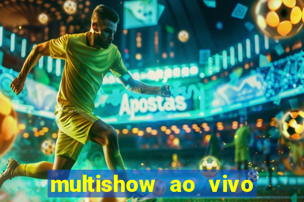 multishow ao vivo online gratis