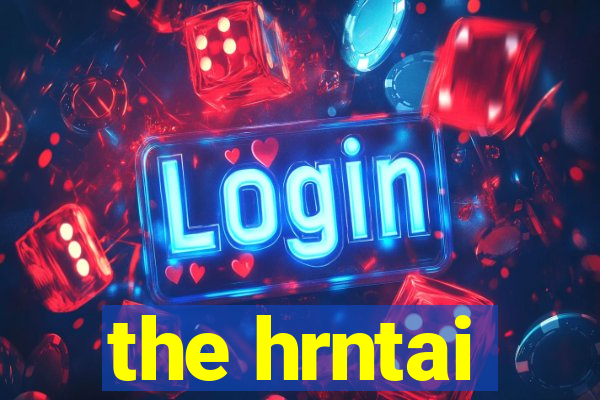 the hrntai