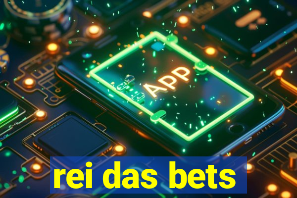 rei das bets